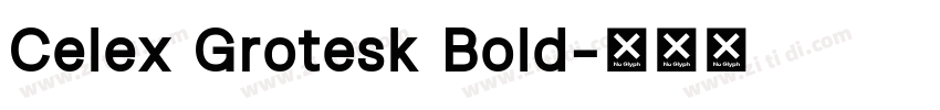 Celex Grotesk Bold字体转换